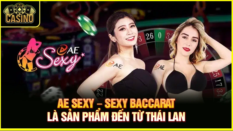 Sảnh AE Sexy cực hay | Đánh bạc Sexy Baccarat cùng mỹ nữ 9