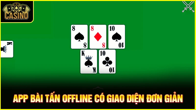 15 app bài tấn offline chơi cực đỉnh trên điện thoại & máy tính 19
