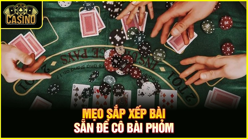 7 cách cô bài phỏm bịp | Kỹ thuật chuyên nghiệp, thành công 29