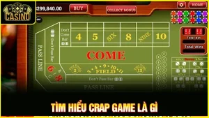 Craps là gì? Cách chơi Craps game trong casino 21
