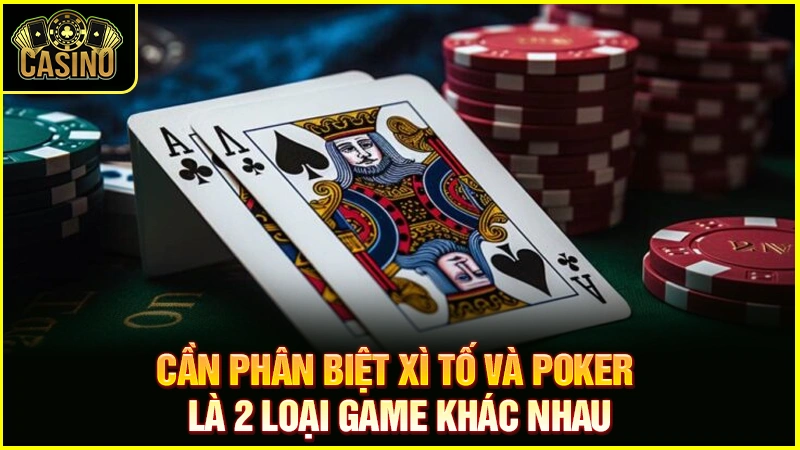Phân biệt xì tố và Poker? Điểm giống & sự khác biệt của hai trò 21